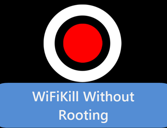 WiFiKill Without Rooting
